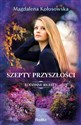 Szepty przyszłości Rodzinne sekrety 3 polish books in canada