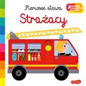 Strażacy. Akademia mądrego dziecka. Pierwsze słowa  bookstore