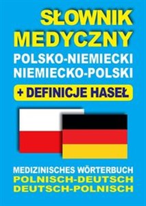 Słownik medyczny polsko-niemiecki niemiecko-polski z definicjami haseł Medizinisches Wörterbuch Polnisch-Deutsch • Deutsch-Polnisch buy polish books in Usa