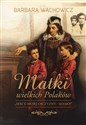 Matki wielkich Polaków books in polish