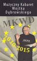Muzyczny Kabaret Wojtka Dąbrowskiego Część 2. 2010-2015 polish books in canada