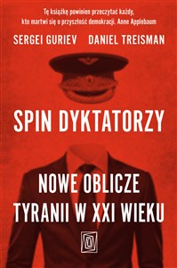 Spin dyktatorzy Nowe oblicze tyranii w XXI wieku Polish Books Canada