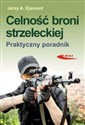 Celność broni strzeleckiej Praktyczny poradnik books in polish