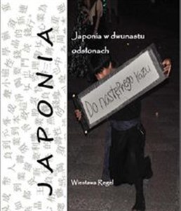 Japonia w dwunastu odsłonach Podróże małe i duże  