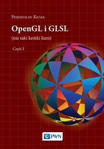 OpenGL i GLSL (nie taki krótki kurs) Część I  