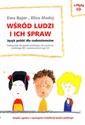Wśród ludzi i ich spraw Język polski dla cudzoziemców. Podręcznik do języka polskiego dla poziomu średniego (B2) i zaawansow  