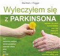 Wyleczyłem się z Parkinsona - J. Manfred Poggel