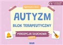 Autyzm Blok terapeutyczny Percepcja słuchowa Część 2 - Agnieszka Bala