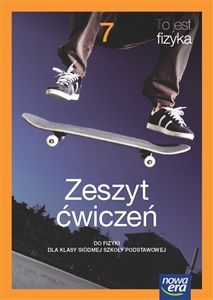 Fizyka to jest fizyka NEON zeszyt ćwiczeń dla klasy 7 szkoły podstawowej EDYCJA 2023-2025  Polish Books Canada