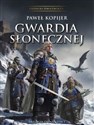 Gwardia Słonecznej. Trylogia Deina Kroniki Dwuświata - Paweł Kopijer buy polish books in Usa