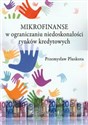 Mikrofinanse w ograniczaniu niedoskonałości rynków kredytowych pl online bookstore