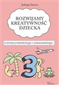 Rozwijamy kreatywność dziecka w okresie przedszkolnym i wczesnoszkolnym Klasa 3  buy polish books in Usa