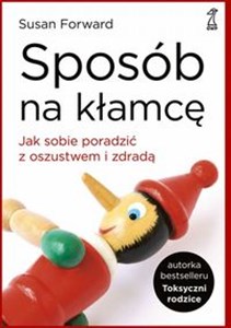 Sposób na kłamcę Jak sobie poradzić z oszustwem i zdradą polish books in canada