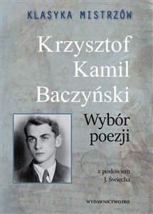 Klasyka mistrzów Krzysztof Kamil Baczyński Wybór poezji pl online bookstore