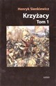 Krzyżacy T.1 TW  Polish Books Canada