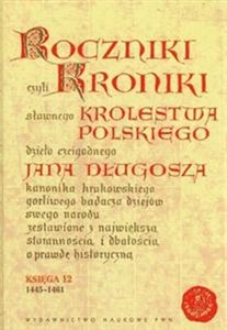 Roczniki czyli Kroniki sławnego Królestwa Polskiego Księga jedenasta Księga dwunasta 1431-1444 Polish bookstore