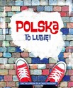 Polska to lubię! - Aleksander Długołęcki, Marta Maruszczak, Małgorzata Mroczkowska, Barbara Odnous - Polish Bookstore USA