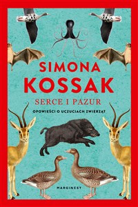 Serce i pazur Opowieści o uczuciach zwierząt Polish Books Canada