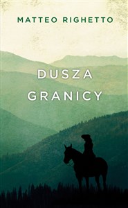 Trylogia Ojczyzny Tom 1 Dusza granicy in polish