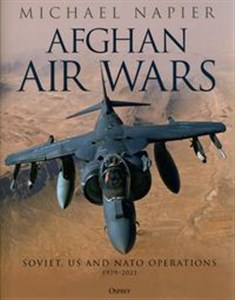 Afghan Air Wars Soviet, US and NATO operations, 1979–2021 to buy in Canada