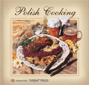 Polish Cooking Kuchnia Polska wersja angielska  