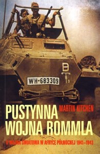 Pustynna wojna Rommla II wojna światowa w Afryce Północnej 1941-1943  