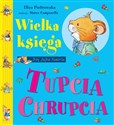 Wielka księga Tupcia Chrupcia 