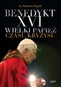 Benedykt XVI Wielki papież czasu kryzysu pl online bookstore