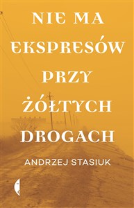 Nie ma ekspresów przy żółtych drogach - Polish Bookstore USA