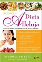Dieta Alleluja lecznicza czyli jak pozbyć się chorób i żyć w pełnym zdrowiu - George Malkmus polish books in canada