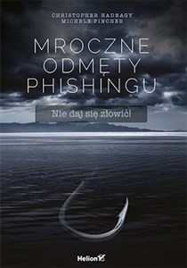 Mroczne odmęty phishingu Nie daj się złowić! chicago polish bookstore