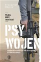 Psy wojen Od Indochin po Pakistan: polscy najemnicy na frontach świata - Krzysztof Wójcik