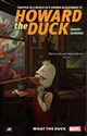 Howard The Duck Volume 0: What The Duck? 