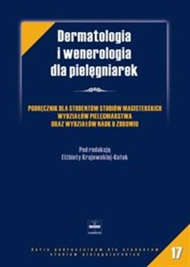 Dermatologia i wenerologia dla pielęgniarek Podręcznik dla studentów studiów magisterskich wydziałów pielęgniarstwa oraz wydziałów nauk o zdrowiu polish books in canada