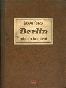 Berlin miasto kamieni Księga pierwsza Komiks historyczny  