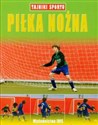 Tajniki sportu Piłka nożna - Polish Bookstore USA