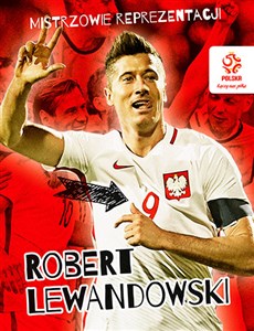 PZPN Mistrzowie reprezentacji Robert Lewandowski Polish bookstore