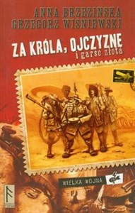 Za króla ojczyznę i garść złota Tom 1 polish books in canada