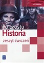 Historia Po prostu 1 Zeszyt ćwiczeń Zakres podstawowy Szkoła ponadgimnazjalna books in polish
