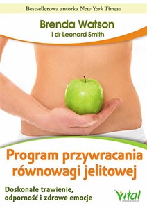 Program przywracania równowagi jelitowej Doskonałe trawienie, odporność i zdrowe emocje bookstore