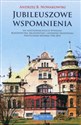 Jubileuszowe wspomnienia na 60-lecie Wydziału Budownictwa, Architektury i Inżynierii Środowiska Politechniki Łódzkiej 1956-2016 Bookshop