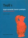 Troll 1 Język norweski Teoria i praktyka Poziom podstawowy - Helena Garczyńska  