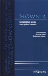 Slownik Kompendium wiedzy nauczyciela i rodzica bookstore