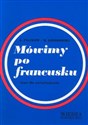 Mówimy po francusku. Kurs dla poczatkujących polish books in canada