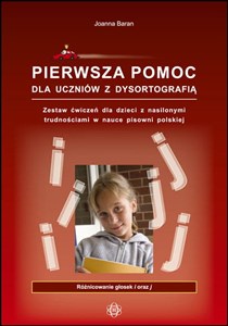 Pierwsza pomoc dla uczniów z dysortografią Zestaw ćwiczeń dla dzieci z nasilonymi trudnościami w nauce pisowni polskiej. Różnicowanie głosek dźwięcznych i bezdźwięcznych.  