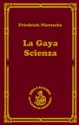 La gaya scienza czyli nauka radująca duszę - Fryderyk Nietzsche buy polish books in Usa