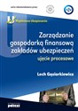 Zarządzanie gospodarką finansową zakładów ubezpieczeń ujęcie procesowe - Lech Gąsiorkiewicz