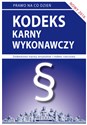 Kodeks karny wykonawczy 2016 Stan prawny na dzień 12 czerwca 2016 roku (z uwzględnieniem zmian wchodzących 1 lipca 2016 roku) - Magdalena Kietschke Canada Bookstore