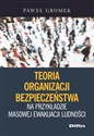 Teoria organizacji bezpieczeństwa na przykładzie masowej ewakuacji ludności online polish bookstore