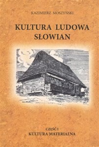 Kultura materialna. Kultura ludowa Słowian. Część 1 online polish bookstore